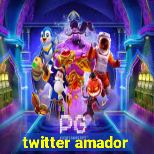 twitter amador